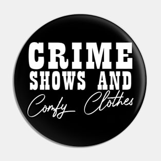 Crime Shows and Comfy Clothes Pin