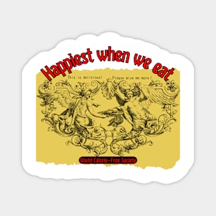 Happiest when we eat（English） Magnet