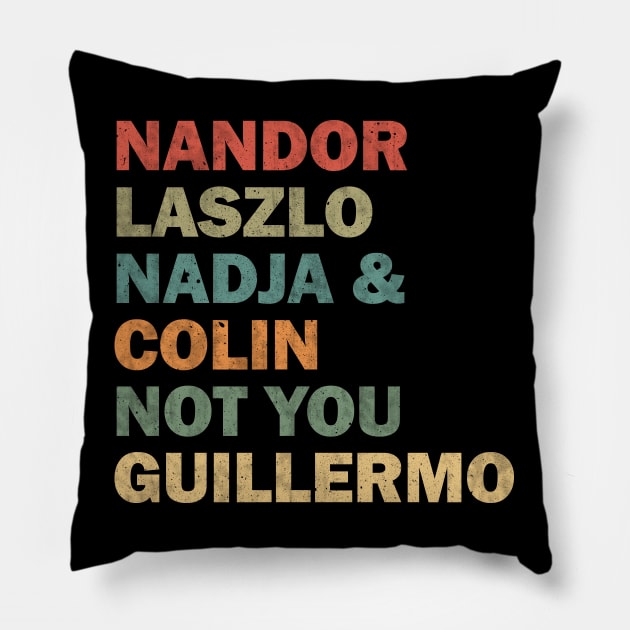 Nandor Laszlo Nadja And Colin Not You Guillermo - Retrocolor Pillow by valentinahramov