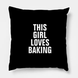 This Girl Loves Baking Pillow