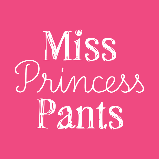 Miss Princess Pants by AKdesign