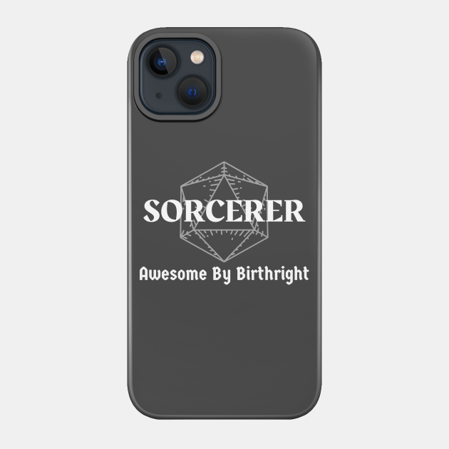 "Awesome By Birthright" DnD Sorcerer Class Print - Sorcerer Class - Phone Case