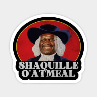 Shaquille Oatmeal meme Magnet