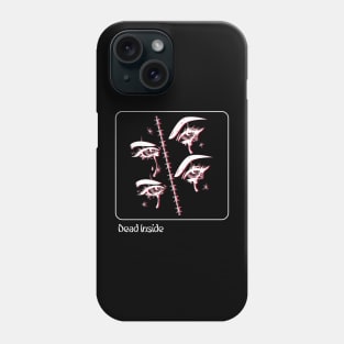 Dead Inside Eyes Goth Phone Case