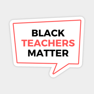 Black Teachers Matter Magnet