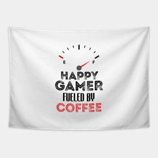 Funny Saying For Gamer Happy Gamer Fueled by Coffee Lovers Humor Quote Tapestry