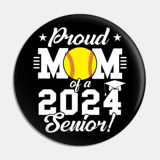 Softball Proud Mom Of A 2024 Senior Pin