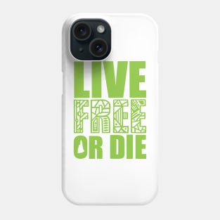 Live Free or Die Phone Case