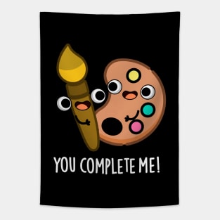 You Complete Me Funny Artist Pun Tapestry