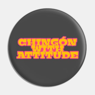 Chingón with Attitude Pin