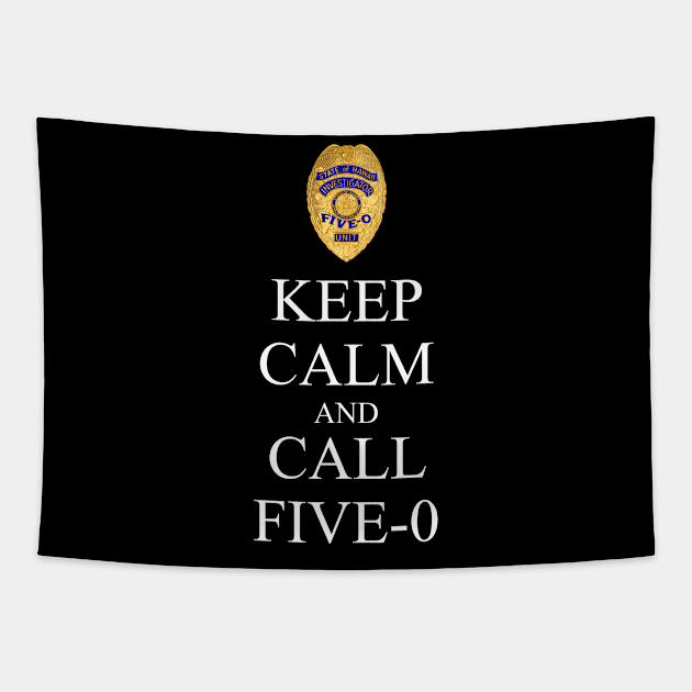 Hawaii Five 0 Keep Calm And Call Five 0 Tapestry by chancgrantc@gmail.com