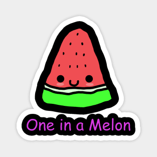 One in s Melon Magnet