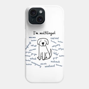 Multilingual Dog Barks Phone Case