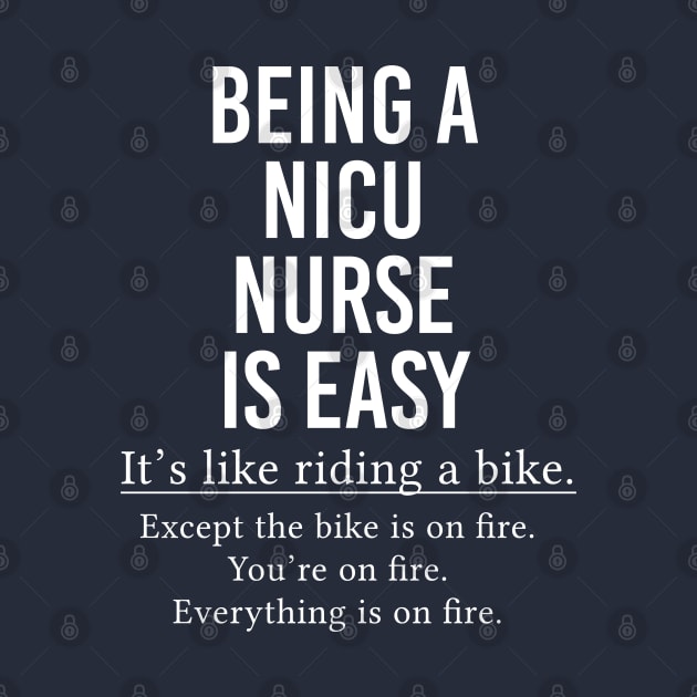 NICU Nurse Gift Being A NICU Nurse Is Easy by kmcollectible