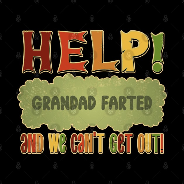 Help! Grandad Farted and we can't get out! by DanielLiamGill