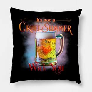 It's not a cruel summer with you Pillow