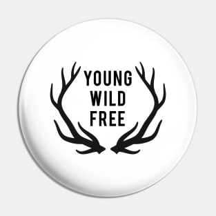 young, wild, free, text design with deer antlers Pin