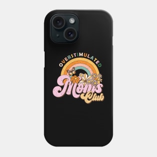 Overstimulated Moms club retro distressed design Phone Case