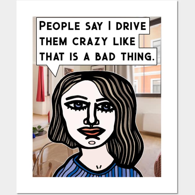 "People say..." Wall Art by The BuddaKats