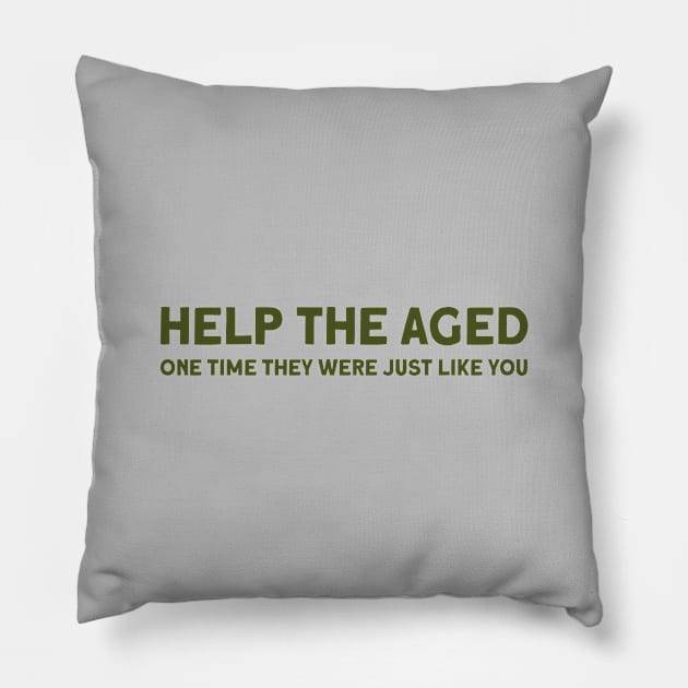 Help the aged 2, green Pillow by Perezzzoso