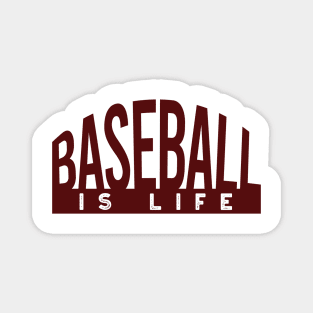 Baseball is Life Magnet