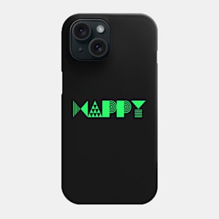 HAPPY Phone Case