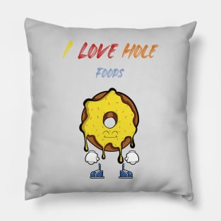 I Love Hole Foods Pillow