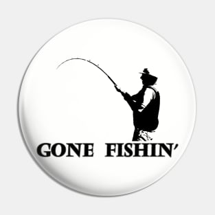 Gone Fishing Pin