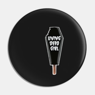 Living Dead Girl Pin