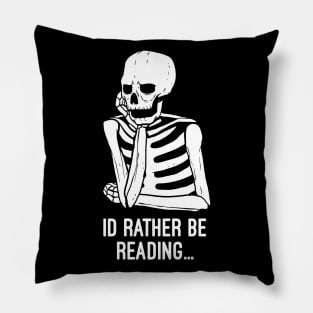 I'd Rather Be Reading Pillow