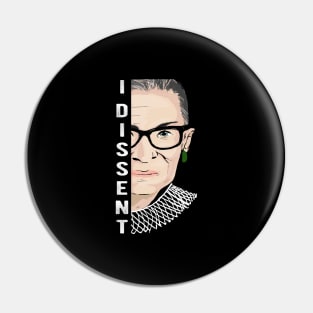 I Dissent Design for a RBG fan Pin