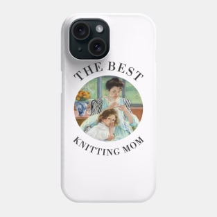 THE BEST KNITTING MOM EVER FINE ART VINTAGE STYLE CHILD AND MOTHER OLD TIMES. Phone Case