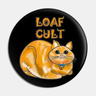 Loaf Cult (Cat Lover) Pin