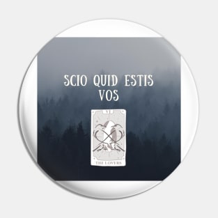 Scio quid estis vos I know what you are Raven Boys Pin