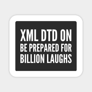 Secure Coding XML DTD ON Prepare For Billion Laughs Black Background Magnet