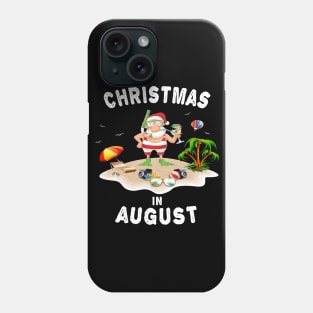 Funny Santa claus in August T-Shirt - Chrismas in August Tee Phone Case