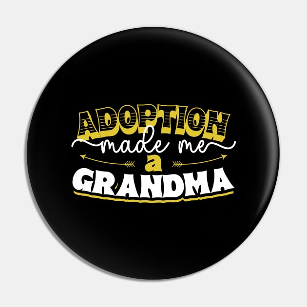 Adoption - Finally Adoptive Grandma Pin by Modern Medieval Design