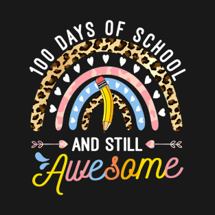 100 Days Of School And Still Awesome, 100th Day Of School Gift T-Shirt