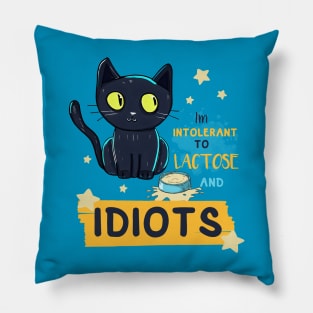 I'm Intolerant to Lactose and Idiots Pillow