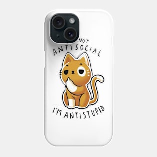 I'm Not Antisocial I'm Antistupid 2 Phone Case