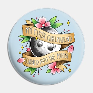 my first girlfriend is the moon Pin