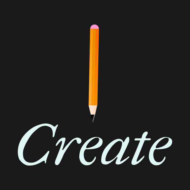 Create and innovate by Sharpstyletees 