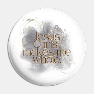 Jesus Christ makes me whole. Acts 9:34 Pin