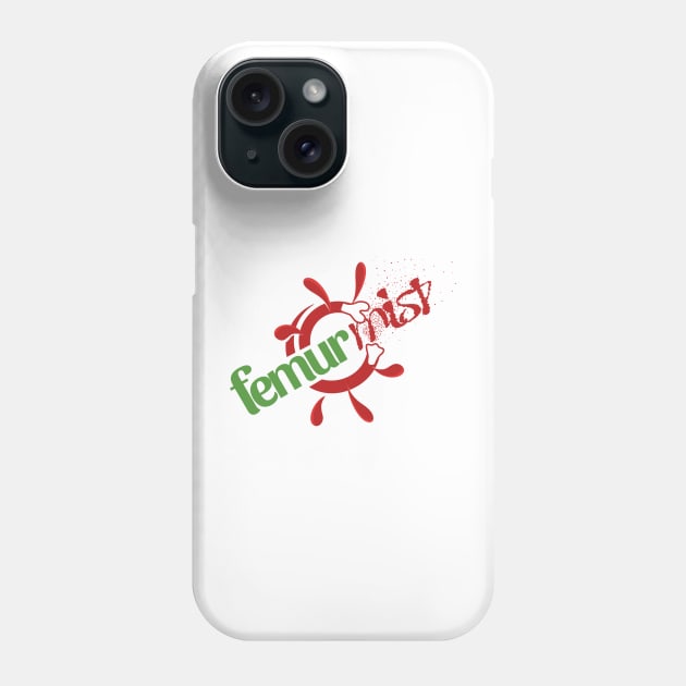 Femur Mist Phone Case by Ain't Slayed Nobody