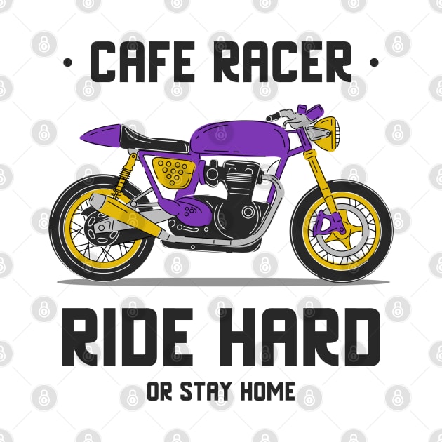 Ride Hard or Stay Home! by ForEngineer