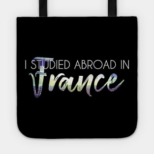 I Studied Abroad in France, white text Tote