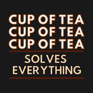 Repeat after me tea solves everything T-Shirt