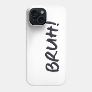 Bruh! Phone Case