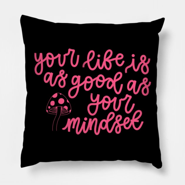 Mindset (Pink) Pillow by goodnessgracedesign