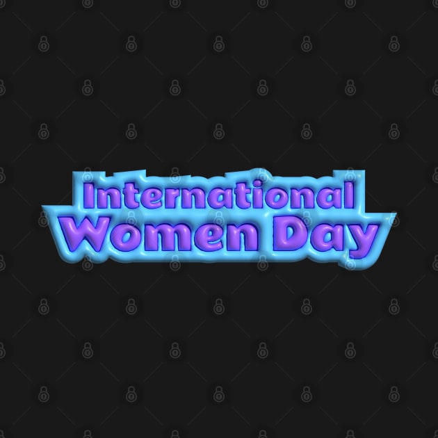 International Women Day Bubble Text by Arroyan